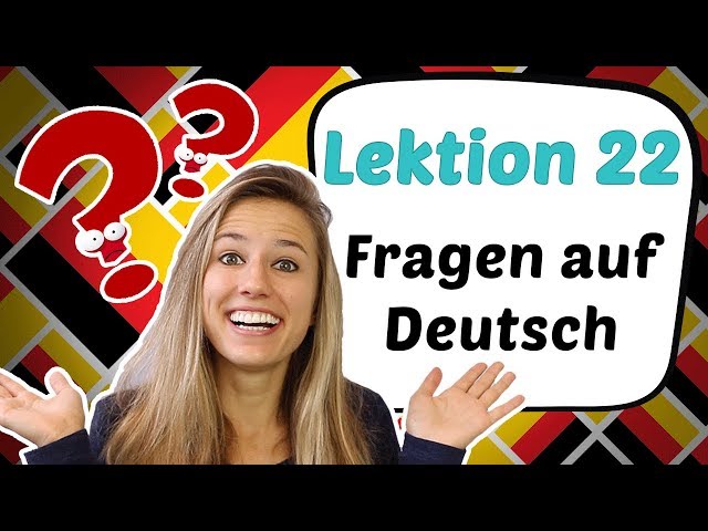 GERMAN LESSON 22 - Asking QUESTIONS in German 🤓🤓🤓