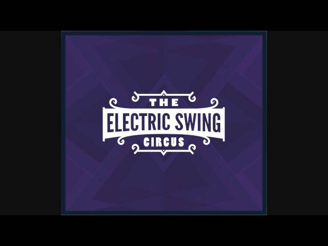 Electric Swing Circus - Minnie - Electro Swing
