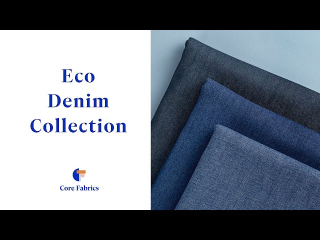 Eco Denim Collection | Core Fabrics