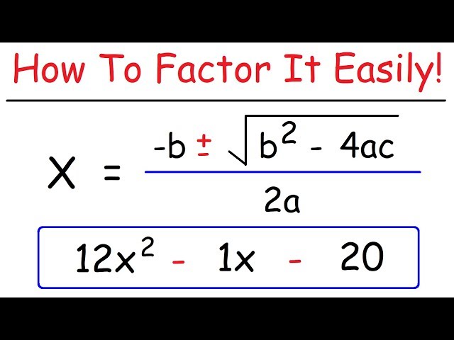 How To Factor Any Quadratic Equation Using The Quadratic Formula