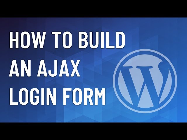 WordPress Plugin #54 - Create an Ajax Login Form - PART 1
