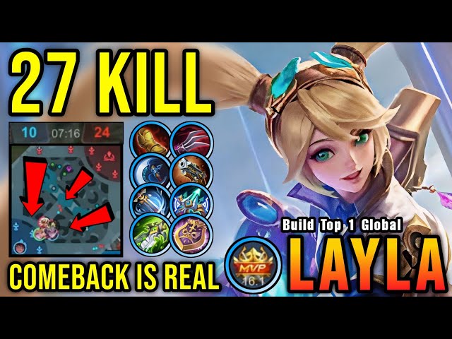 Comeback is Real!! 27 Kills Layla Carry The Game!! - Build Top 1 Global Layla ~ MLBB