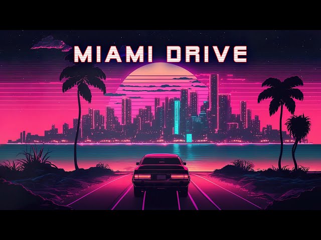 Miami Drive 🚗 A Synthwave Mix/Retrowave Mix/Chillwave 🌆 Relaxing music for stress relief