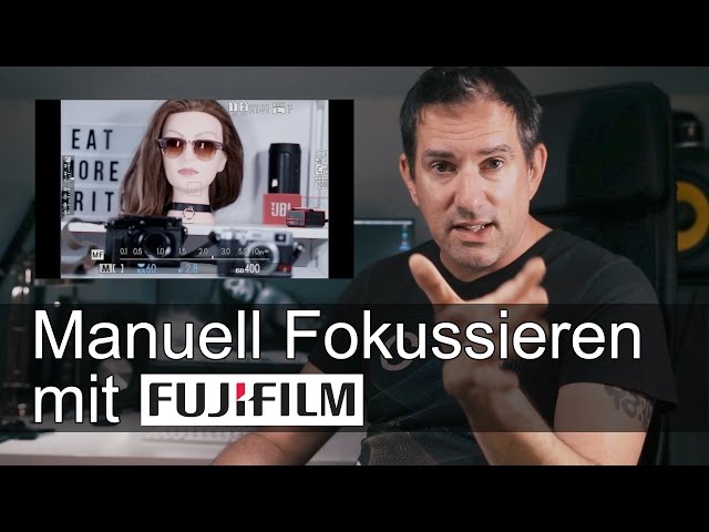 Manuell fokussieren mit Fujifilm - so geht‘s!