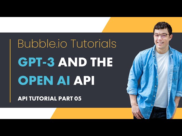 GPT-3 and the OPEN AI API | Bubble.io API Tutorial Part 05