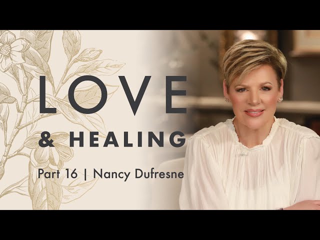 351 | Love & Healing, Part 16