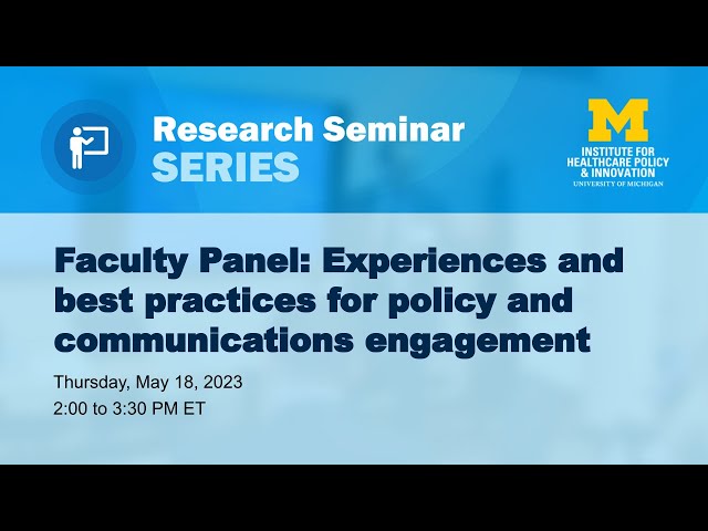 Faculty Panel: Experiences and best practices for policy and communications engagement