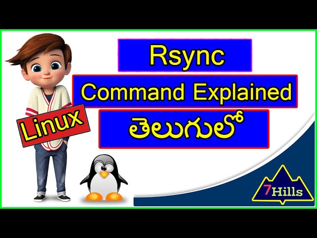 Linux Backup files data | Rsync Command Explained In Telugu | Linux In Telugu by 7Hills