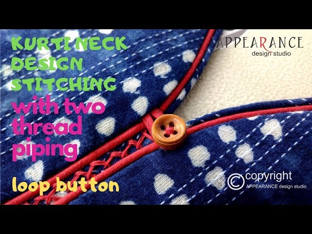 Kurti Neck Design Stitching With Two Color Thread Piping And Loop Button | Sewing For Beginners