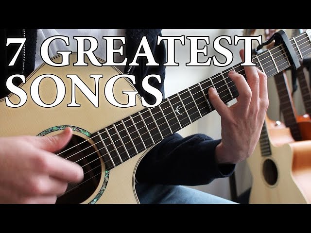 7 of the All Time Greatest Songs | FINGERSTYLE GUITAR