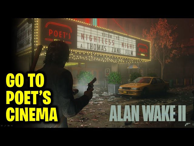 Go To Poet's Cinema | Alan Wake 2