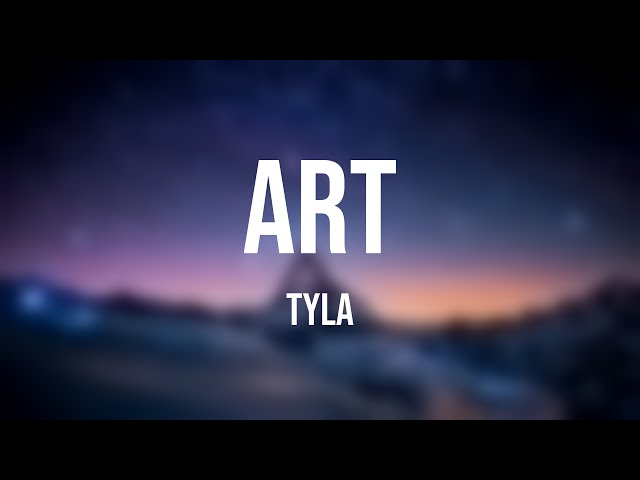 ART - Tyla [Lyric Video] 🦗