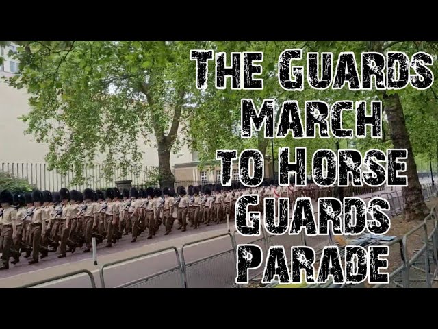 The Guards march to Horse Guards Parade #britisharmy