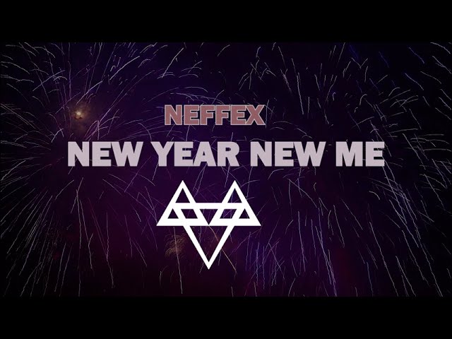 New Year, New Me NEFFEX (Lyrics)