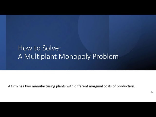 How to Solve a Multiplant Monopoly Problem