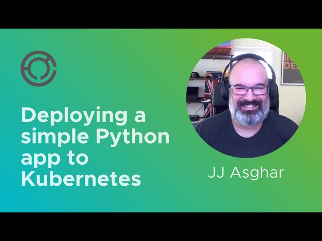 CODE4235: Deploying a simple Python app to Kubernetes with JJ Asghar