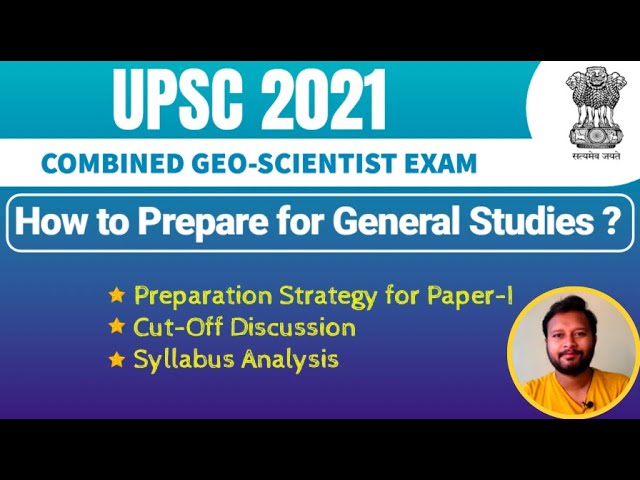 UPSC 2021: How to Prepare for General Studies (Paper-1) | Combined Geo-Scientist Exam