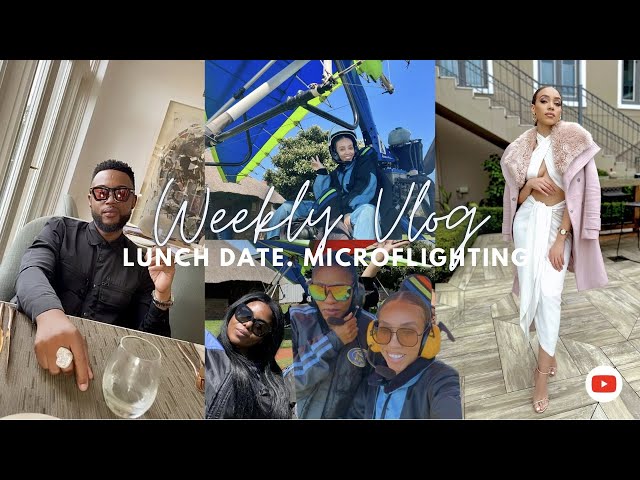 Weekly Vlog: Lunch Date at Westcliff Hotel | Microflighting in Johannesburg With My Girls