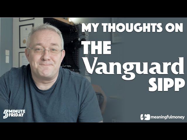 My thoughts on the Vanguard SIPP