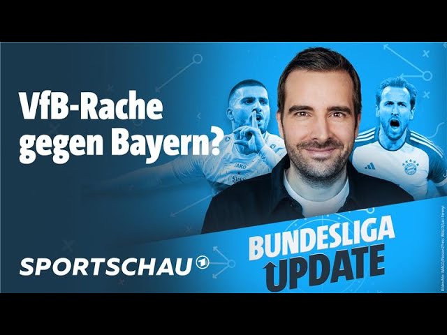 Gelingt dem VfB Stuttgart die Revanche gegen den FC Bayern? - Bundesliga Update | Sportschau Fußball
