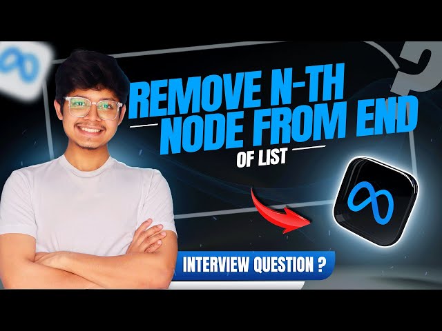 19. Remove Nth Node From End of List | 2 Ways | Linked List | ⭐️Very Important Interview Problem⭐️