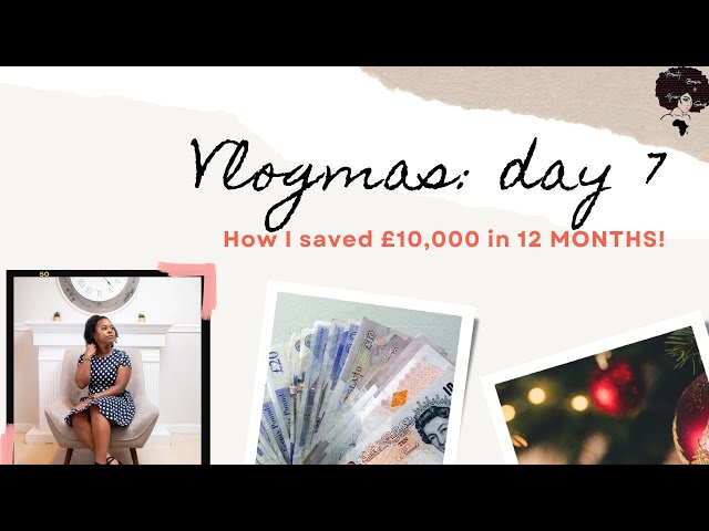 MONEY TIPS | How I saved 10,000 pounds in a year! VLOGMAS Day 7 2021