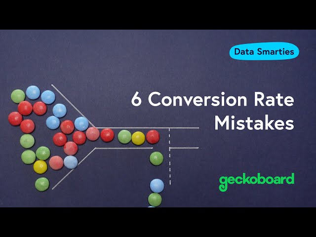 6 Conversion Rate Mistakes | Data Smarties