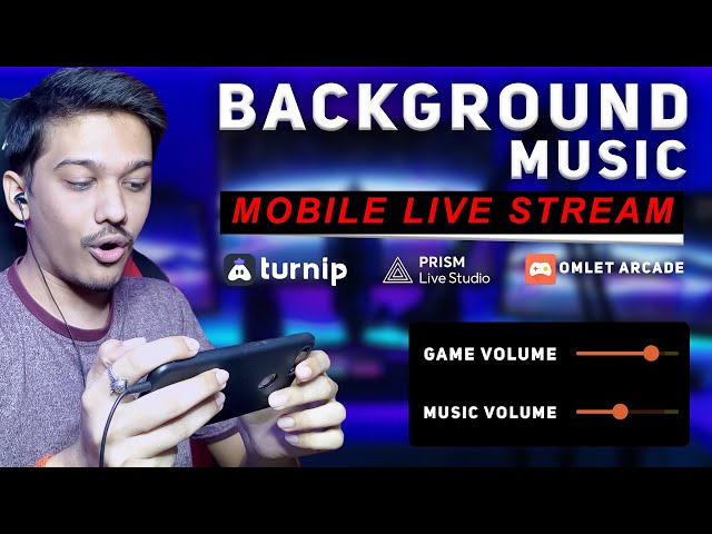 Add Background Music On Turnip , Omlet , PRISM Live Stream