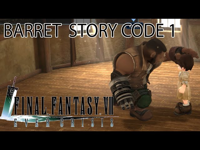 Barret's Character Story Code 1 - FFVII Ever Crisis