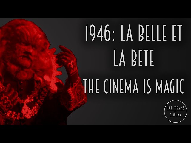 1946: La Belle et La Bete - The Cinema is Magic