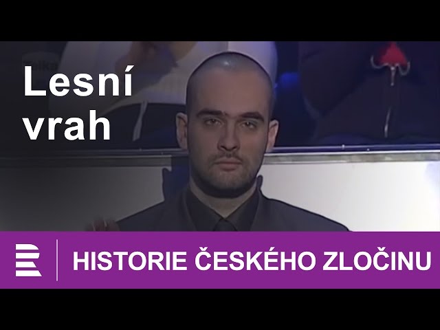 Historie českého zločinu: Lesní vrah