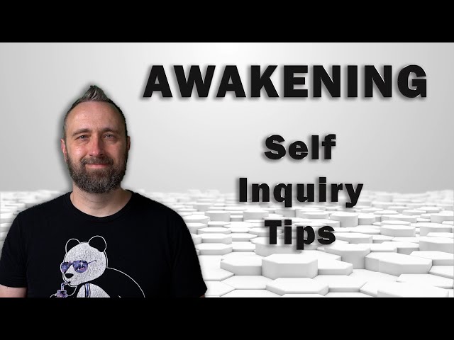 Awakening | Self Inquiry Tips
