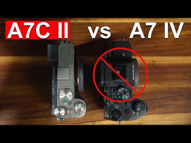 Sony A7C II vs A7IV- Don't choose wrong