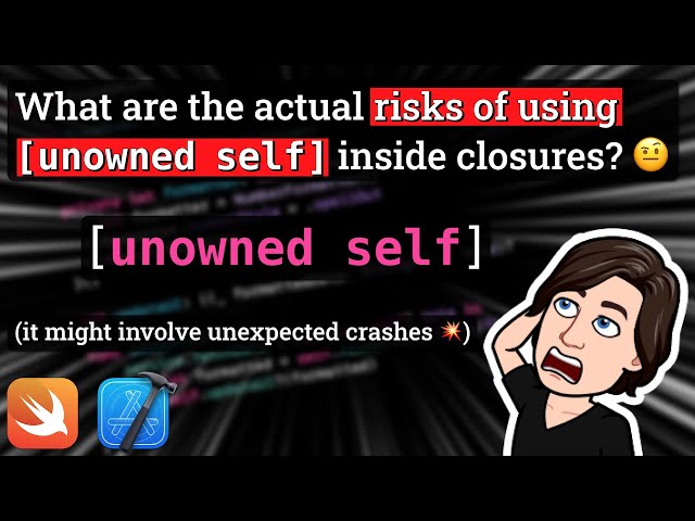 When is it RISKY to use [unowned self] inside a closure? 🤨