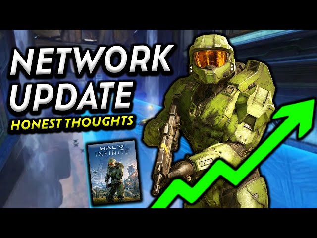 HONEST THOUGHTS ON HALO INFINITE’S NEW NETWORK + MARCH UPDATE