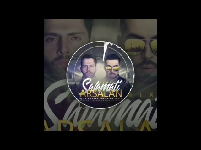 Arsalan Salamati DJ PS & Ehsan foroutan Remix