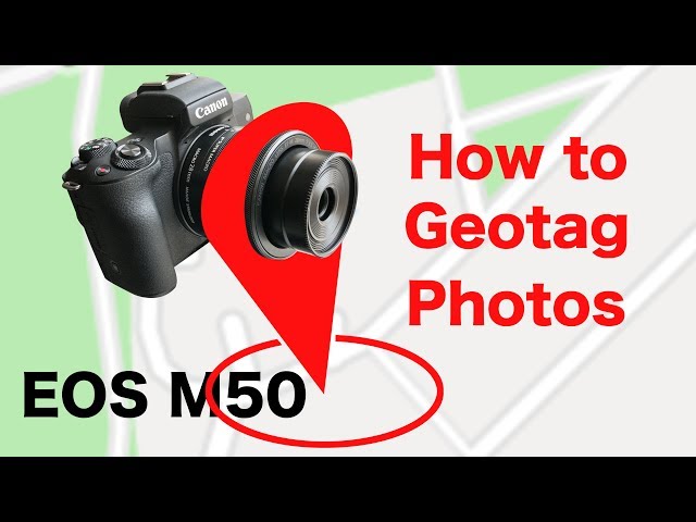 How to Geotag Canon EOS M50 photos