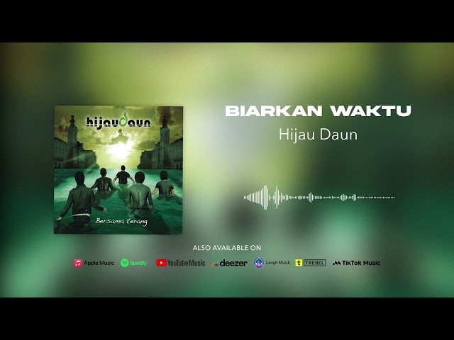 Hijau Daun - Biarkan Waktu (Official Audio)