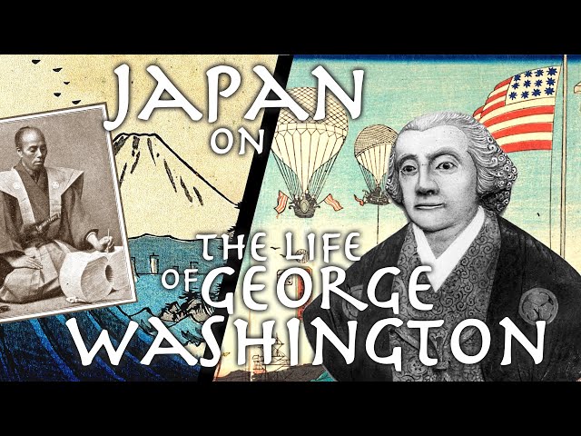Japanese Historian from 1845 Describes Life of George Washington + Foundation of USA
