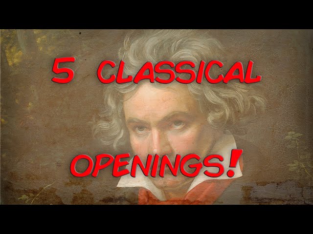 5 epic classical openings!