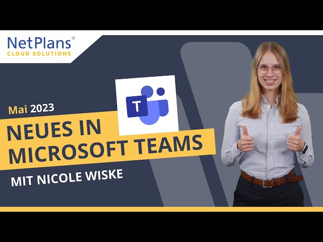 Microsoft Teams Updates Mai 2023 | NetPlans