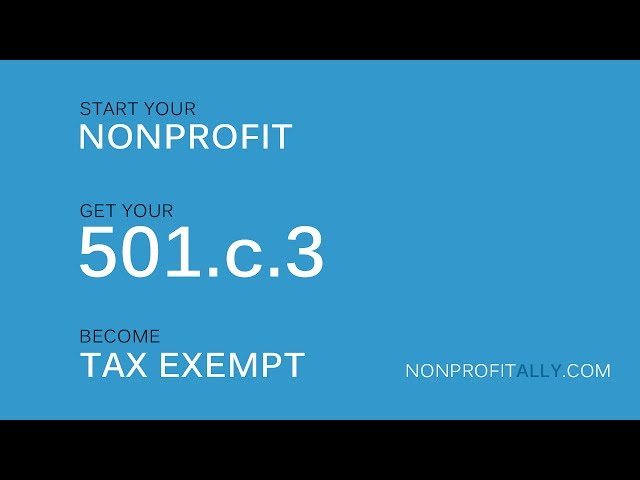 Start a Nonprofit: Filing for 501c3 Tax Exempt Status