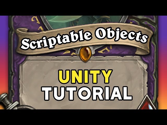 SCRIPTABLE OBJECTS in Unity