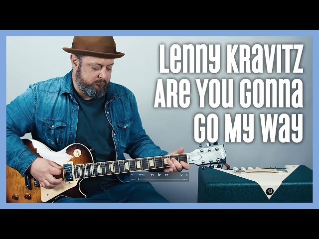 Lenny Kravitz Are You Gonna Go My Way? Guitar Lesson