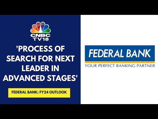 Board Has Set Up A Search Panel For The Next Leader & Will Also Discuss Future Plans: Federal Bank