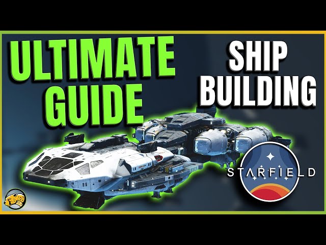 Starfield - BEGINNERS GUIDE to Ship Building - Starship Design - Piloting - Starship Building Guide