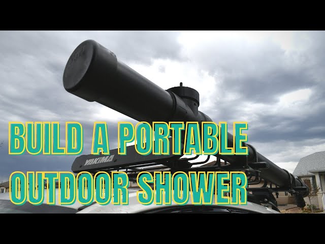 $100 DIY Portable Outdoor, Solar Heated, and Pressurized ABS Shower for Outdoor Life & Camping