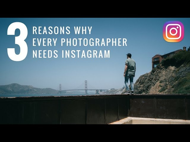 3 Reasons why every photographer needs to use Instagram (effectively)