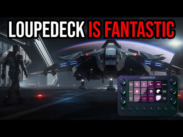 Loupedeck Live - An Indispensable Tool For Star Citizen?
