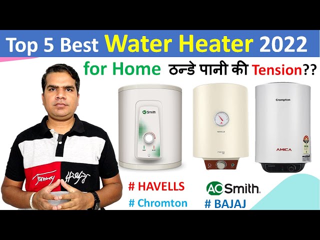Best Water Heater for home 2022 | Best Water Geyser in India 2022 |
